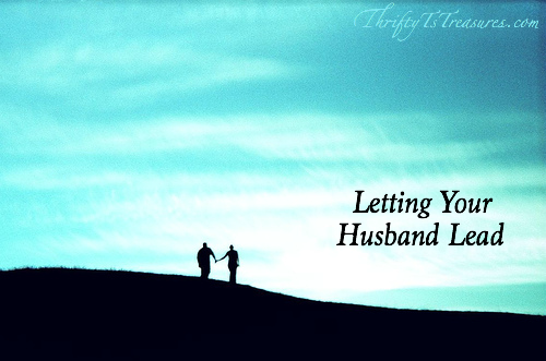 God instilled in our men to be the leaders of our home. Are you letting your husband lead and be who God created him to be? 