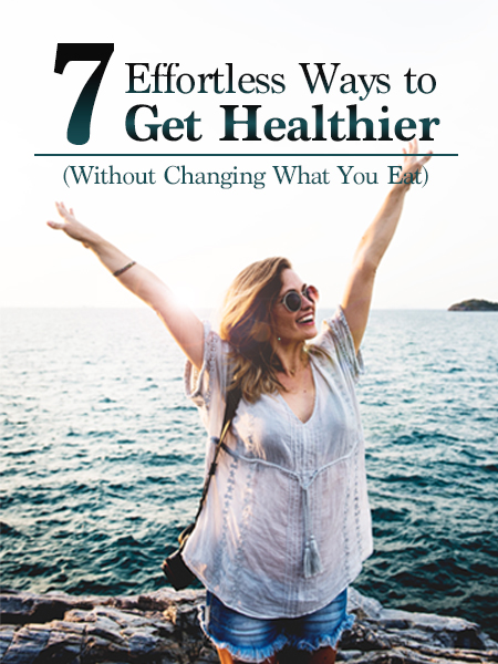 Living a healthy life can be simple and these 7 effortless ways to get healthier (without changing what you eat) are the tips and tricks not only for women and teens but beginners and even kids. They’re great motivation you need as you work towards your health and wellness goals. Take a look for yourself! 